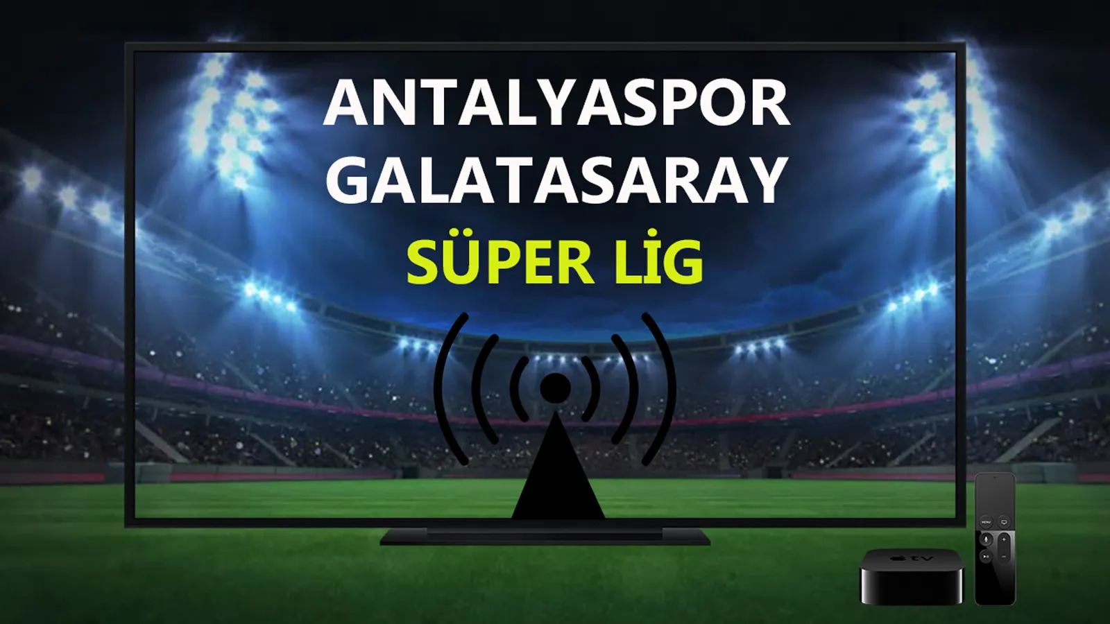 Antalyaspor Galatasaray Bein Sports canlı izle!