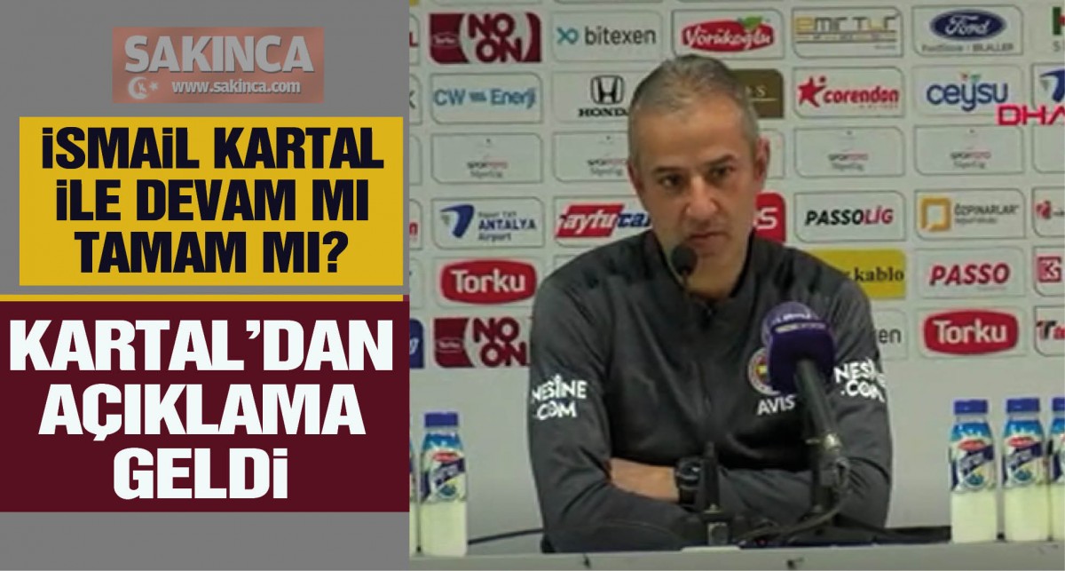 Fenerbahçe'de İsmail Kartal, devam edecek mi? İşte İsmail Kartal'dan açıklama!
