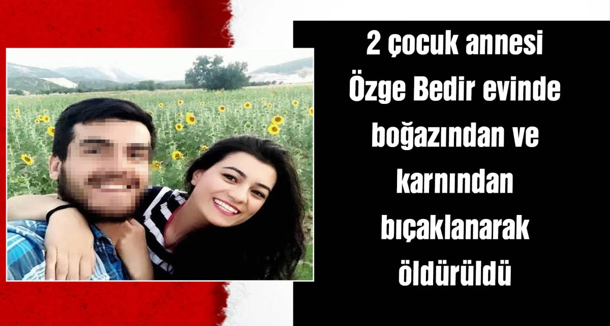 36 günlük bebeğinin yanında bıçaklanarak öldürüldü; 2'si kadın, 4 gözaltı