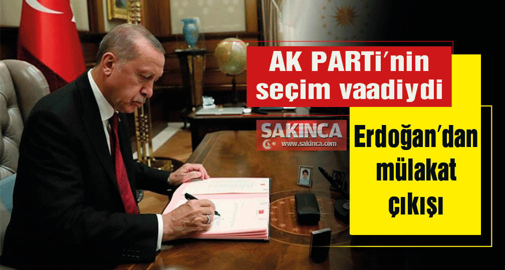 AK Parti'nin seçim vaadiydi... Erdoğan'dan ''mülakat'' çıkışı