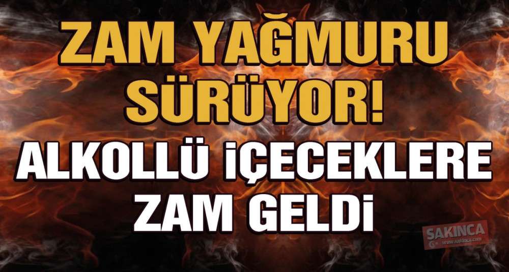 Alkole zam mı geliyor?