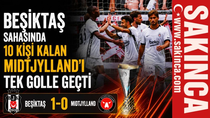 Avrupa Ligi i&ccedil;in ilk adım. Beşiktaş-Midtjylland'ı ağırlıyor