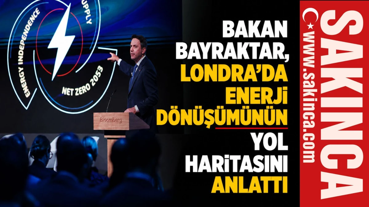 Bakan Bayraktar, Londra'da enerji d&ouml;n&uuml;ş&uuml;m&uuml;n&uuml;n yol haritasını anlattı