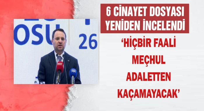 Bakan G&uuml;rlek duyurdu; 6 cinayet dosyası aydınlatıldı