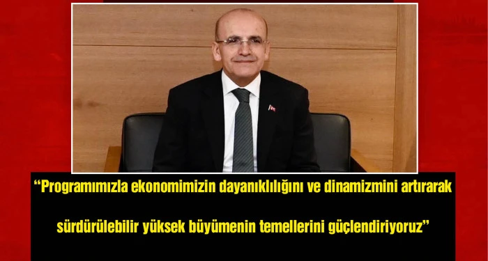 Bakan Şimşek: Ekonomimiz ılımlı büyümesini sürdürürken dezenflasyon devam ediyor