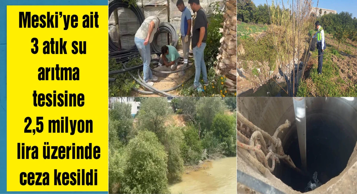 Bakanlıktan Mersin'deki çevre kirliliğine 2,6 milyon TL ceza
