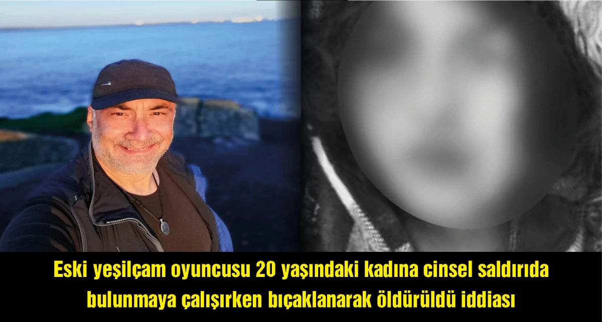 Beşiktaş’ta eski Yeşilçam oyuncusu üniversite öğrencisi tarafından bıçaklanarak öldürüldü