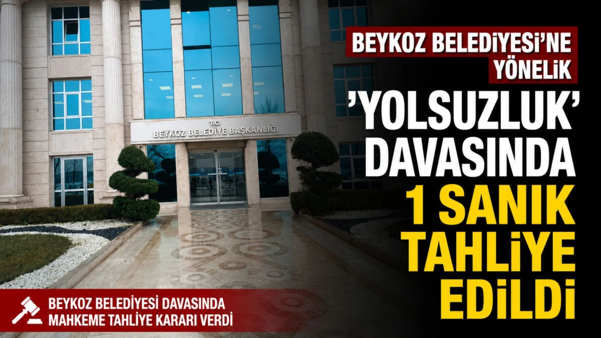 Beykoz Belediyesi'ne y&ouml;nelik 'Yolsuzluk' davasında 1 sanık tahliye edildi 