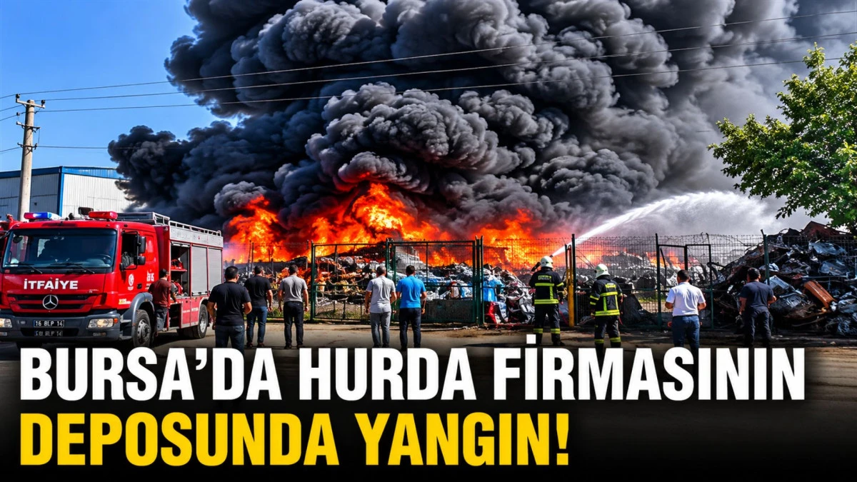 Bursa'da hurda firmasının deposunda yangın