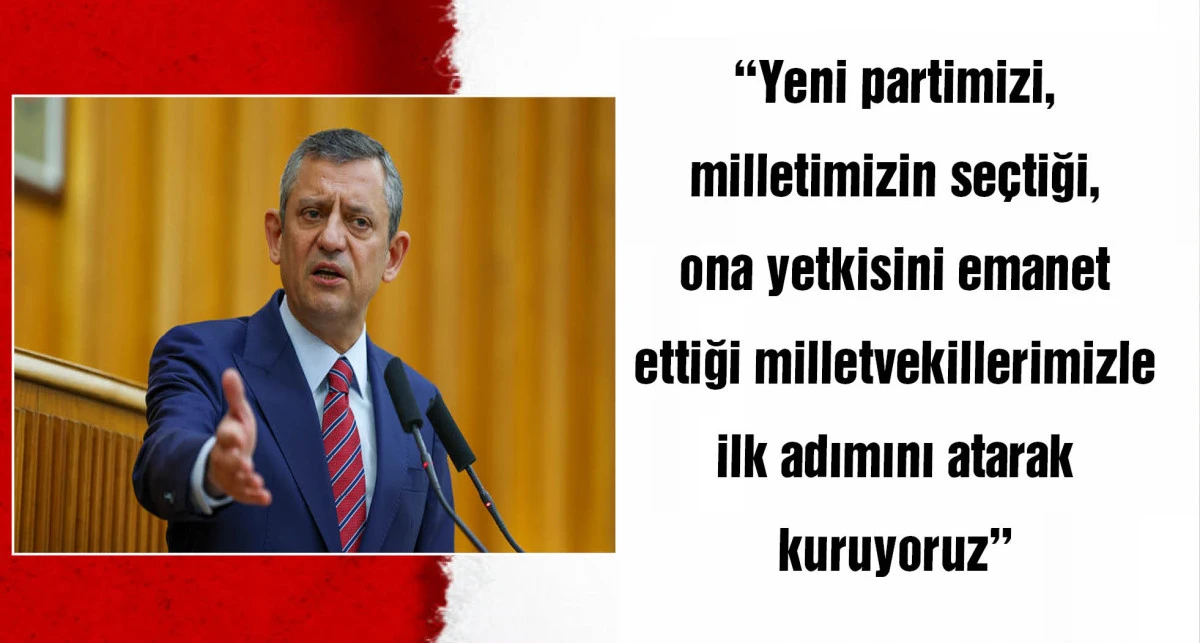 Chp Grup Başkanı &Ouml;zg&uuml;r &Ouml;zel'den yeni parti resti