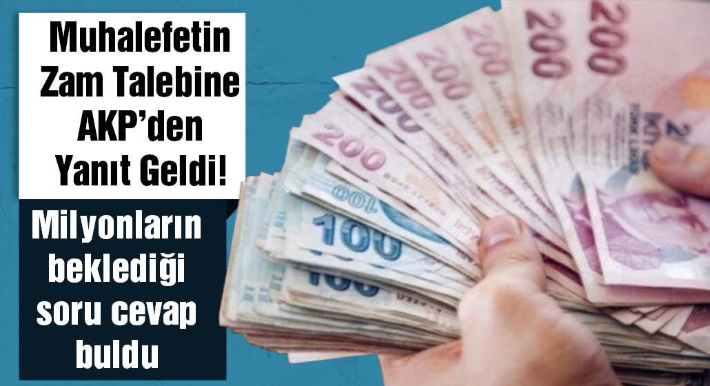 Emeklilerin Gözü Bu Haberdeydi: Muhalefetin Zam Talebine AKP'den Yanıt Geldi!