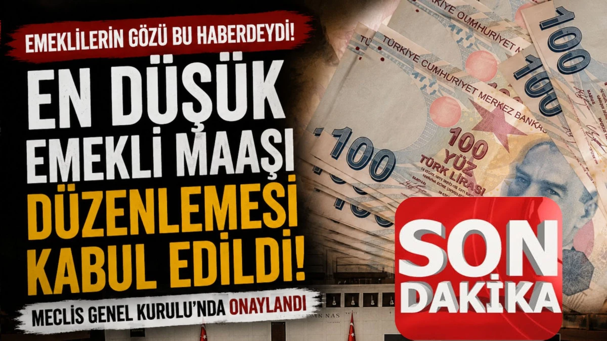 En d&uuml;ş&uuml;k emekli maaşı d&uuml;zenlemesi Meclis Genel Kurulu'nda kabul edildi