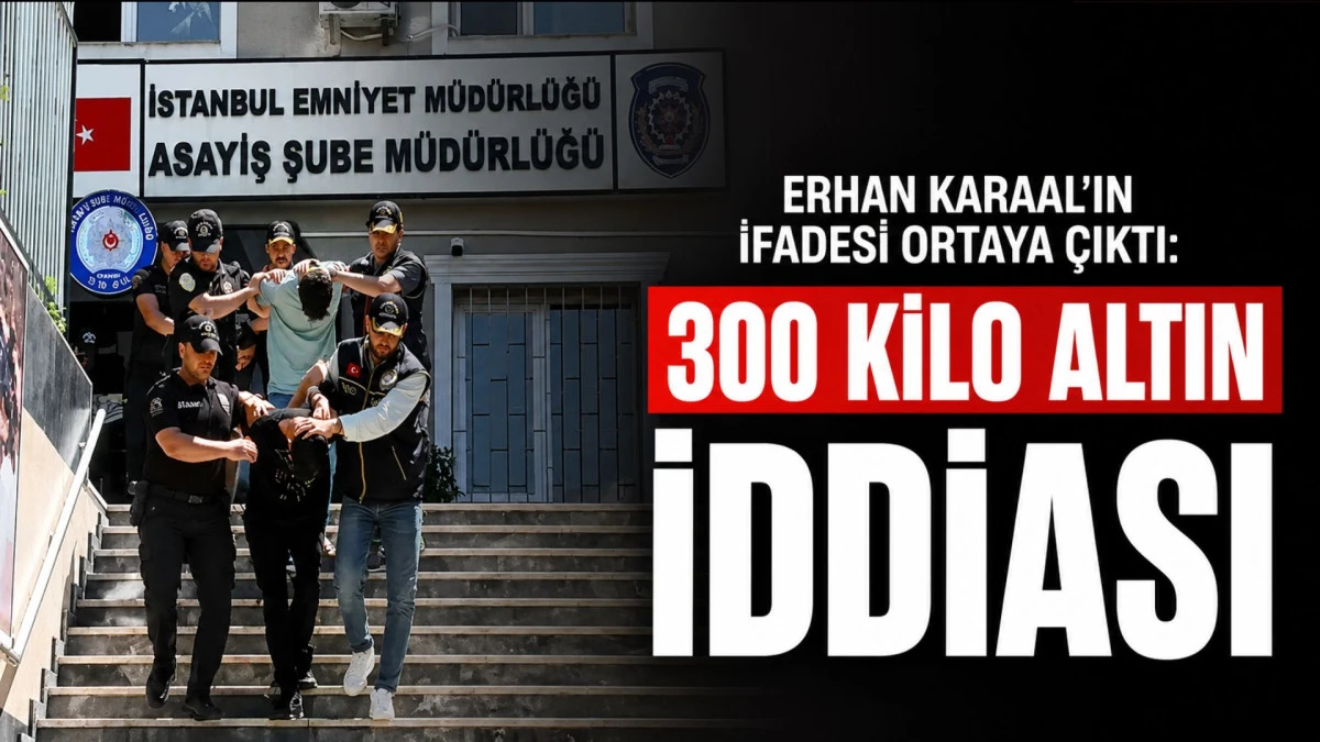 Erhan Karaal'ın ifadesi ortaya &ccedil;ıktı: İmamoğlu&lsquo;nun kasası olduğumu s&ouml;yleyerek benden 300 kilo altın talep ettiler