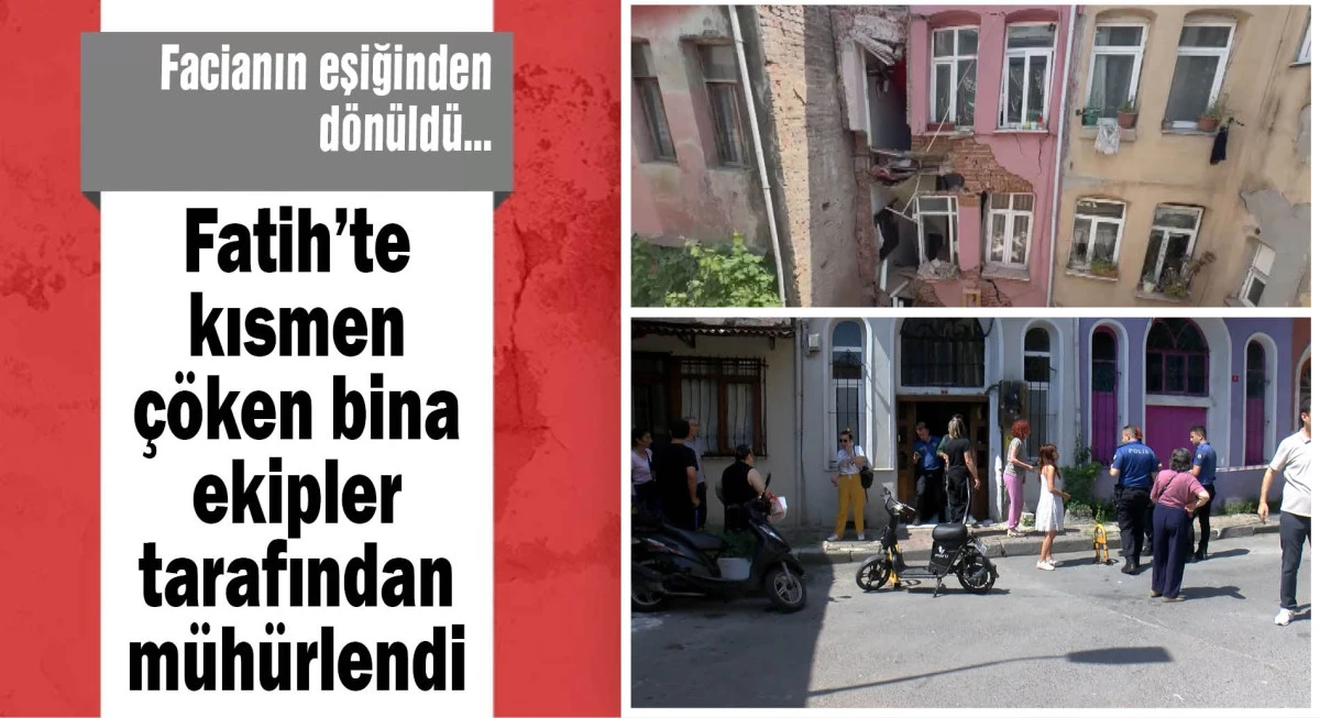 Fatih'te kısmen çöken bina belediye ekipleri tarafında mühürlendi