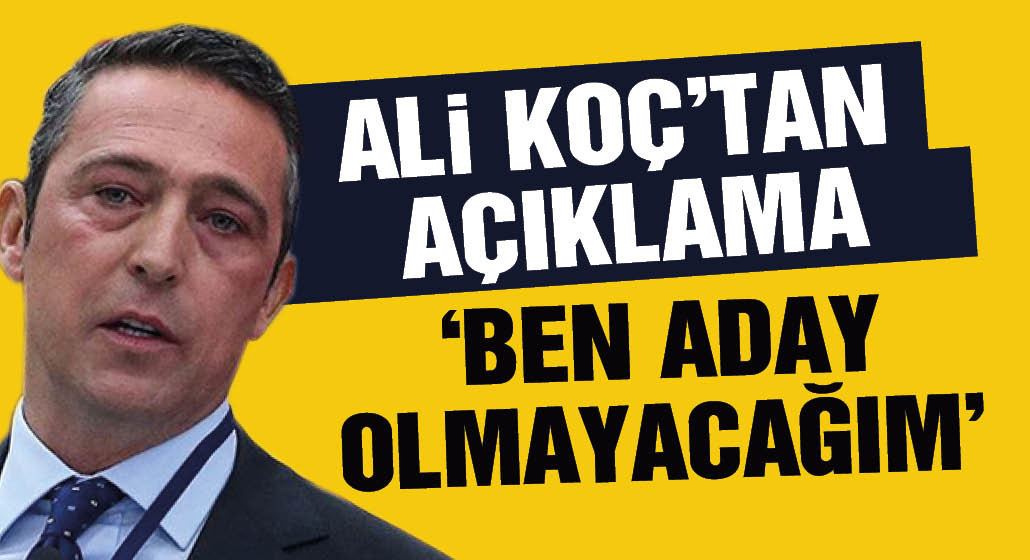 Fenerbahçe Başkanı Ali Koç: Önümüzdeki seçimlerde aday olmayacağım