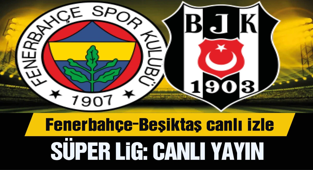 Fenerbahçe-Beşiktaş muhtemel 11'ler