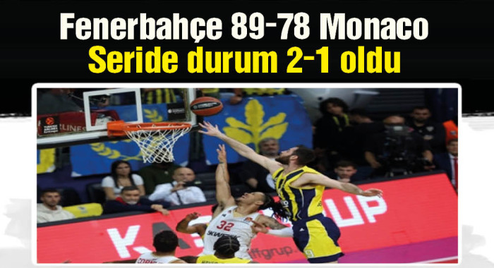 Fenerbahçe - Monaco: 89-78