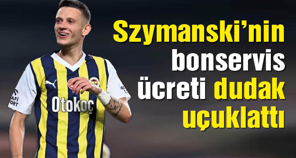 Fenerbahçe yönetimi Sebastian Szymanski'nin bonservis ücretini belirledi!