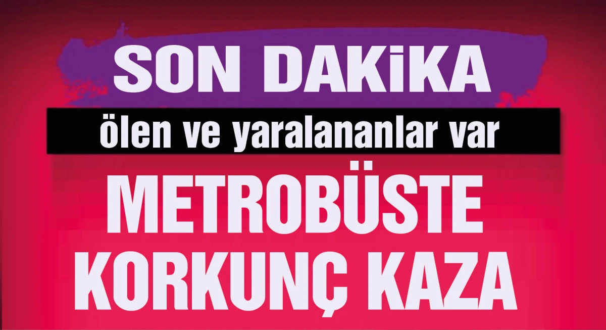Haramidere'de iki metrobüs çarpıştı: Ölü ve yaralılar var