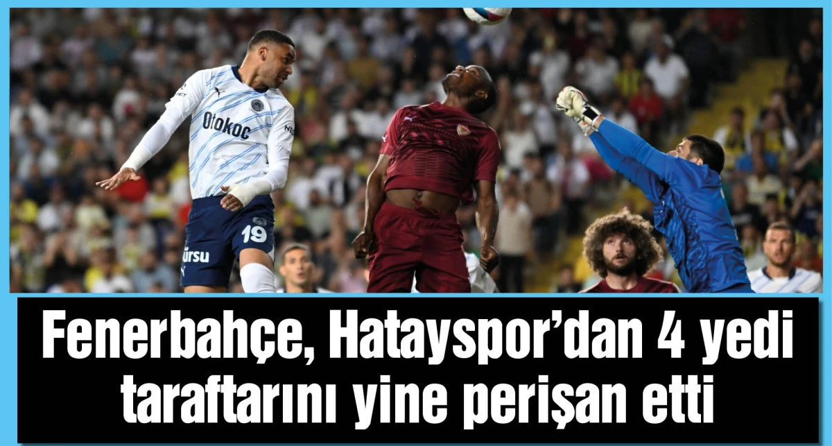 Hatayspor'dan 4 yiyen Fenerbahçe taraftarını kahretti