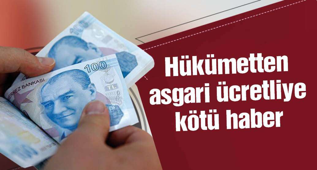 Hükümetten asgari ücretliye kötü haber