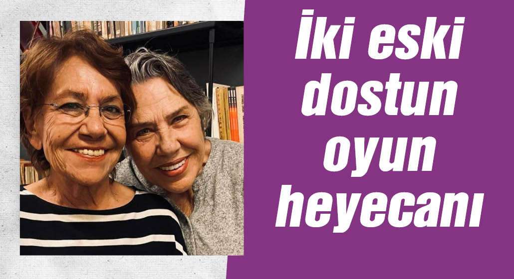 İki eski dostun oyun heyecanı