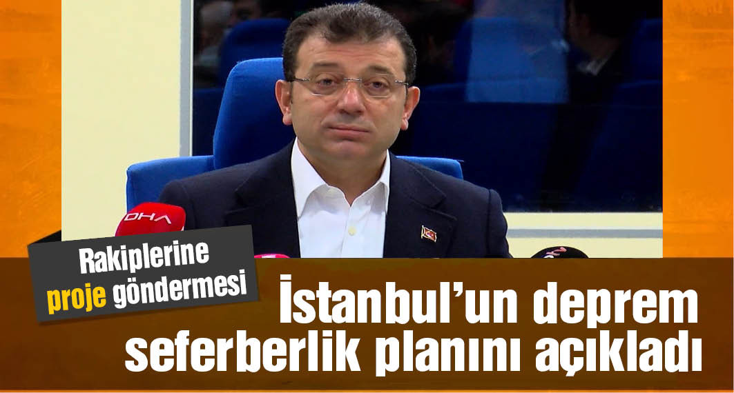 İmamoğlu, İstanbul’un deprem seferberlik planını açıkladı