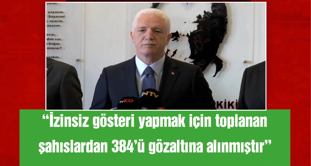 İstanbul Valiliği: İzinsiz gösteri için toplananlardan 384'ü gözaltına alındı