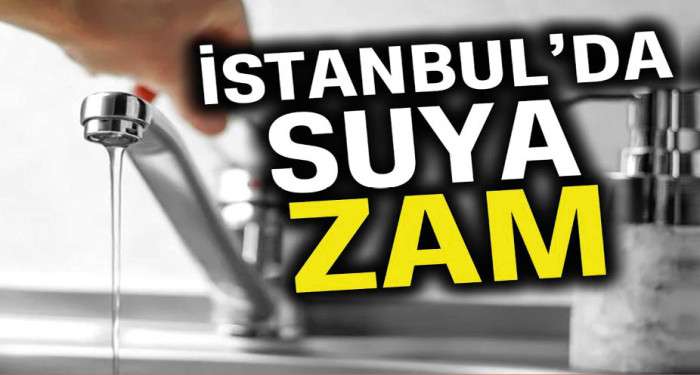 İstanbul'da suya zam yapıldı