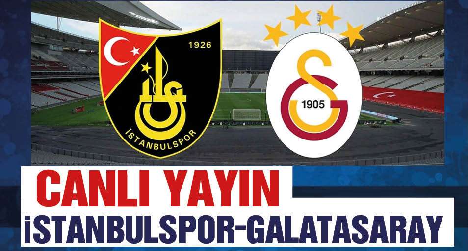İstanbulspor Galatasaray CANLI İZLE