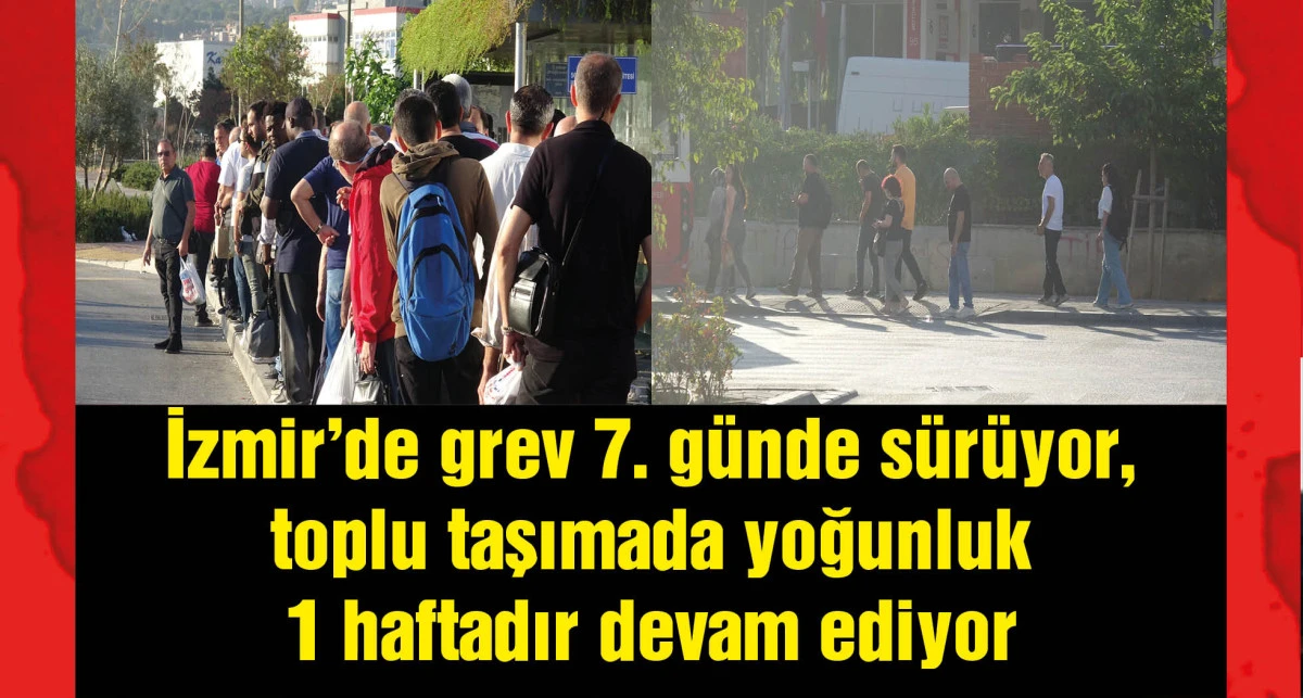 İzmir'de işçilerin grevi 7'nci gününde