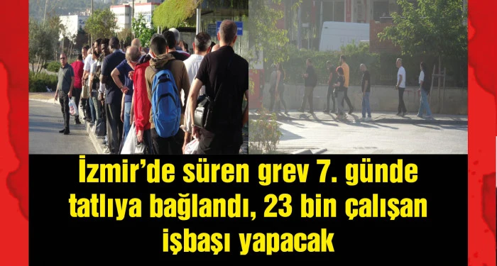 İzmir'de işçilerin grevi 7'nci gününde
