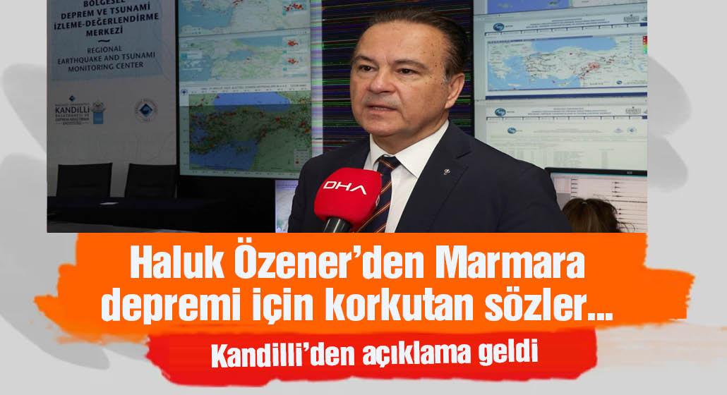 Kandilli Müdürü Haluk Özener'den Marmara depremi için korkutan sözler...