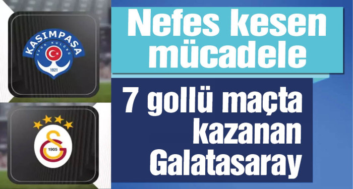Kasımpaşa - Galatasaray maçında gol yağmuru! Kazanan Galatasaray oldu