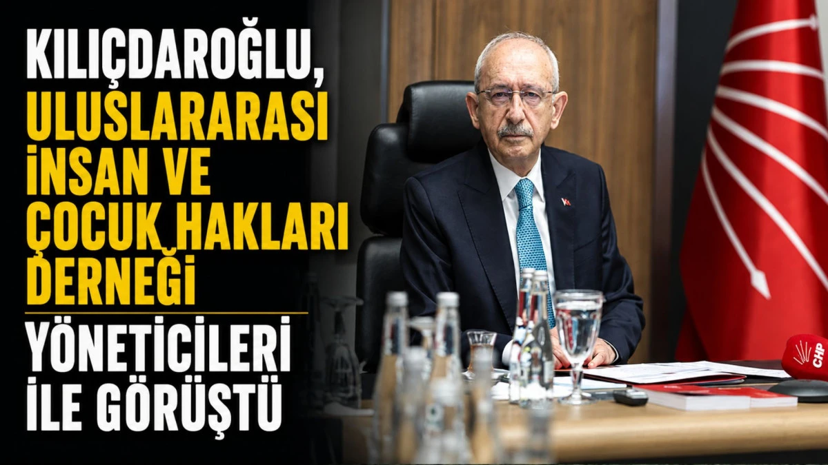 Kılı&ccedil;daroğlu, Uluslararası İnsan ve &Ccedil;ocuk Hakları Derneği y&ouml;neticileri ile g&ouml;r&uuml;şt&uuml;