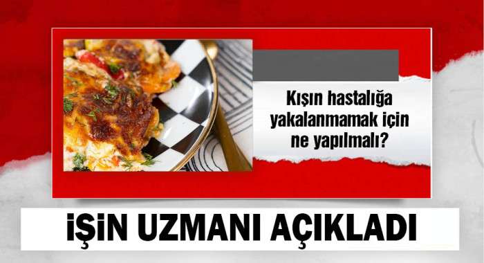 'Kışın hastalığa yakalanmamak için A ve C vitamininden zengin beslenin'