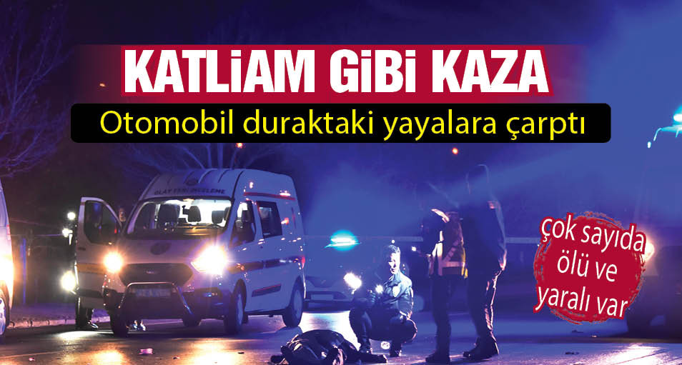 Konya'da otomobil, yolun karşısına geçmeye çalışan yayalara çarptı! Çok sayıda ölü ve yaralı var