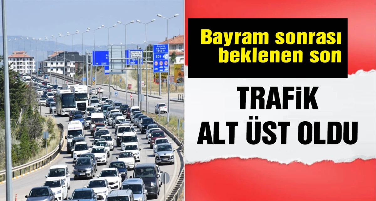 Kurban Bayramı bitti trafik alt üst oldu