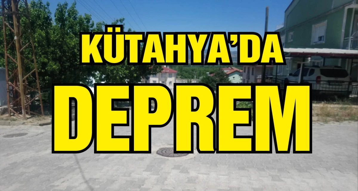 Kütahya'nın Simav ilçesinde 4.5 büyüklüğünde deprem