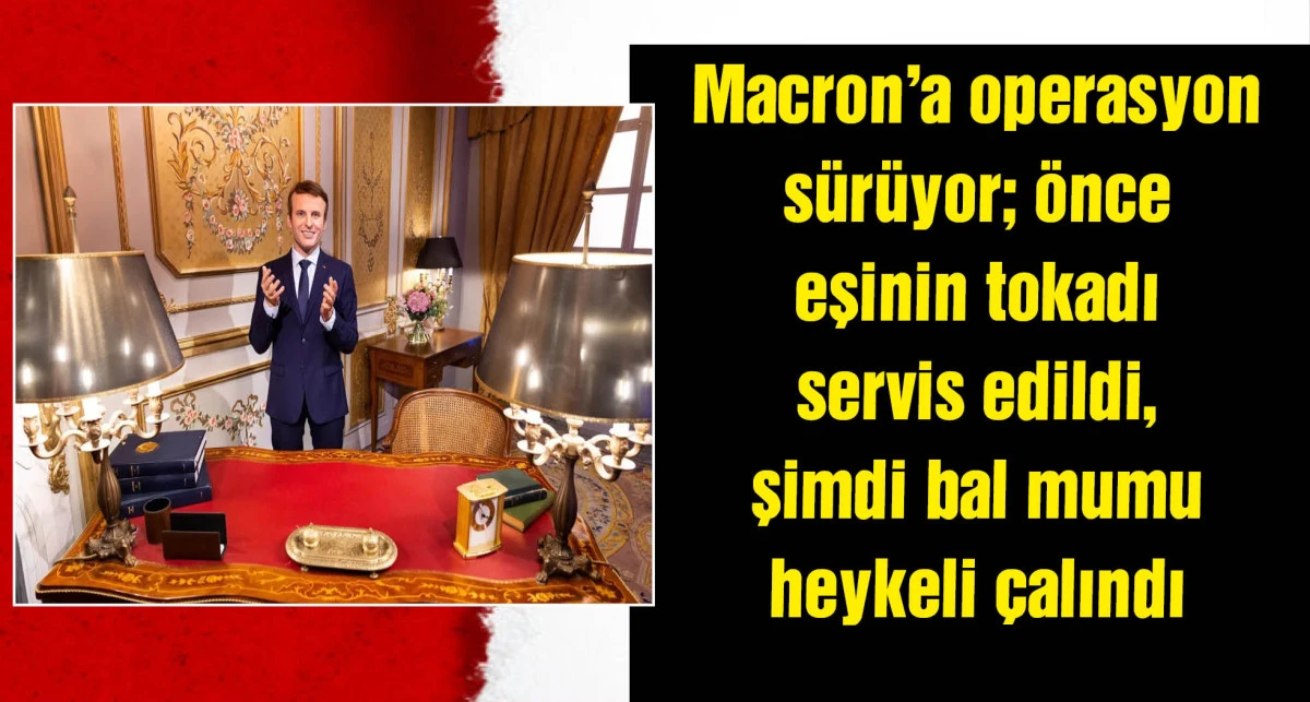 Macron'un bal mumu heykeli çalındı