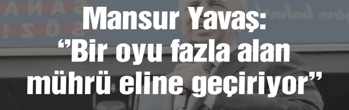 Mansur Yavaş Haymana'da: ''Bir oyu fazla alan mührü eline geçiriyor''