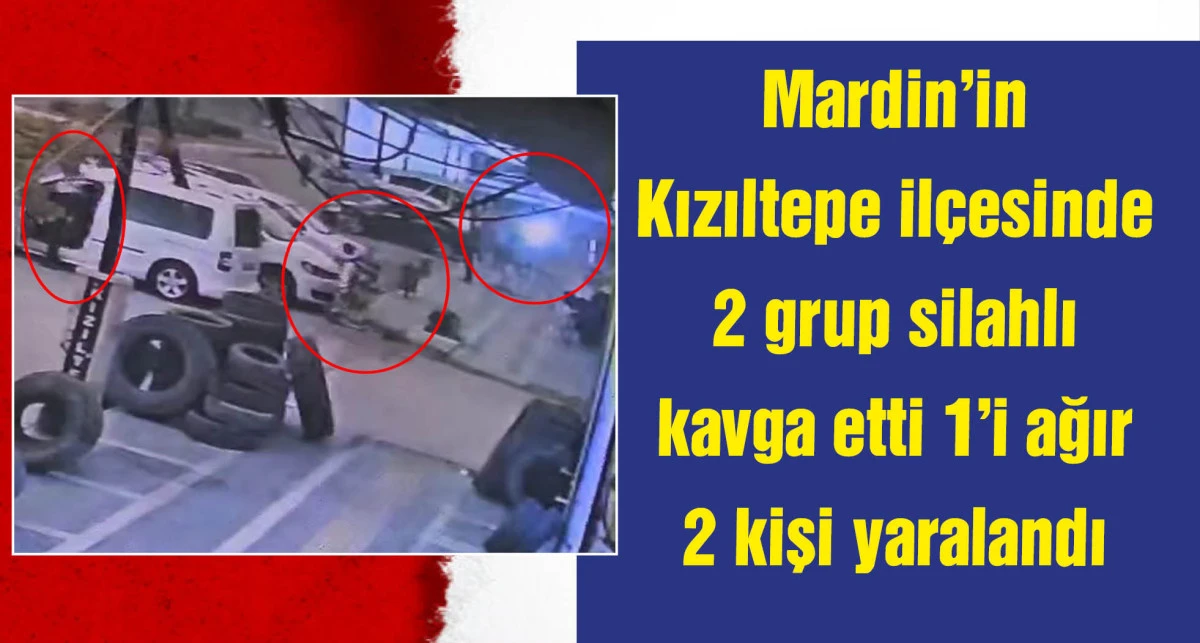 Mardin'de 2 kişinin yaralandığı silahlı kavga kameraya yansıdı
