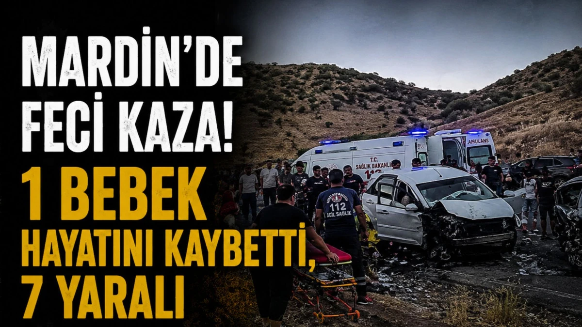 Mardin&rsquo;de hafif ticari ara&ccedil; ile otomobil &ccedil;arpıştı: 1 bebek &ouml;ld&uuml;, 7 yaralı 