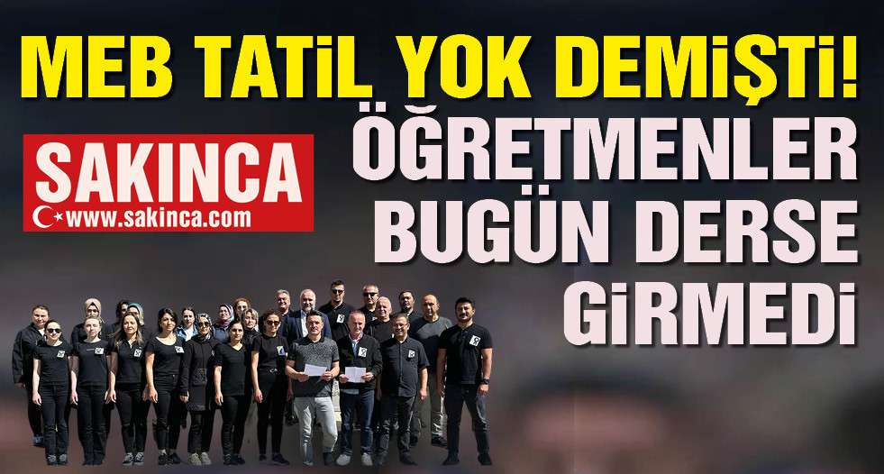 MEB ''tatil yok'' dedi, öğretmenler derse girmedi