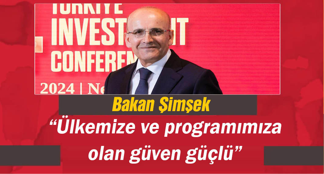 Mehmet Şimşek: Ülkemize ve programımıza olan güven güçlü