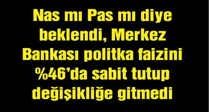 Merkez Bankası, faiz oranını sabit tuttu