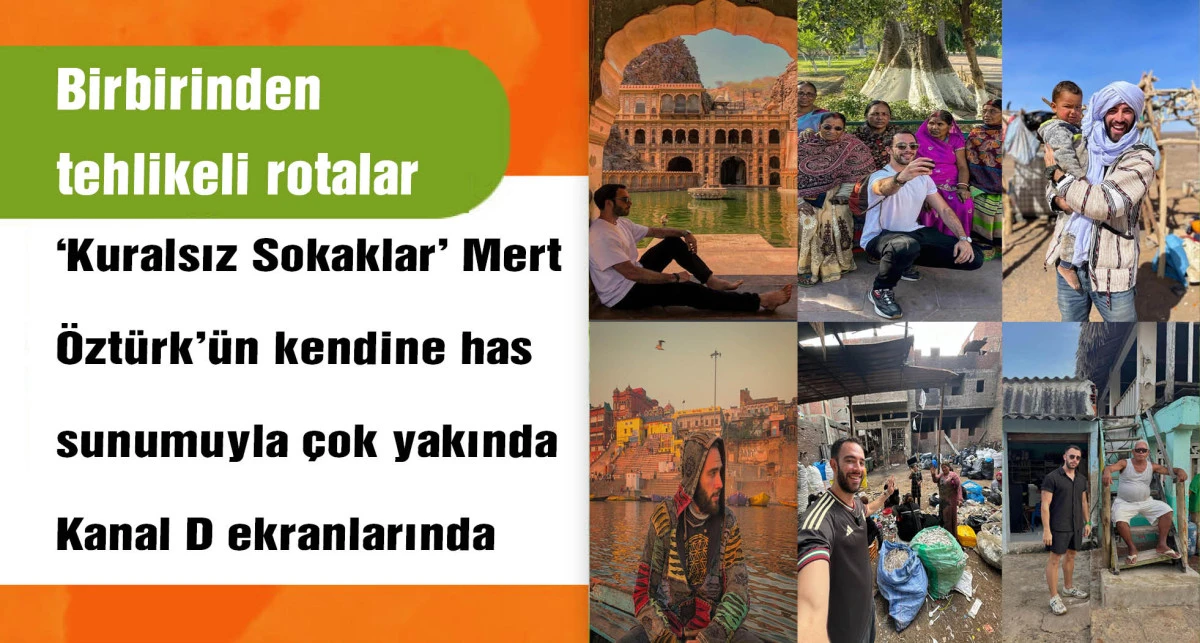 Mert Öztürk ile ‘Kuralsız Sokaklar’ yakında Kanal D’de