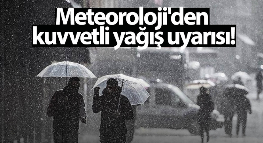 Meteoroloji'den yağış uyarısı