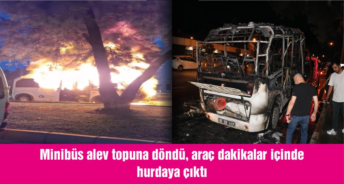 Minibüsü seyir halindeyken alev aldı; o anlar kameraya yansıdı