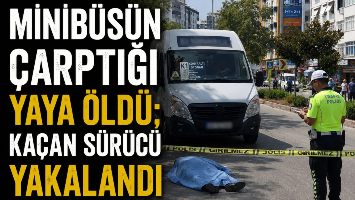 Minib&uuml;s&uuml;n &ccedil;arptığı yaya &ouml;ld&uuml;; ka&ccedil;an s&uuml;r&uuml;c&uuml; yakalandı